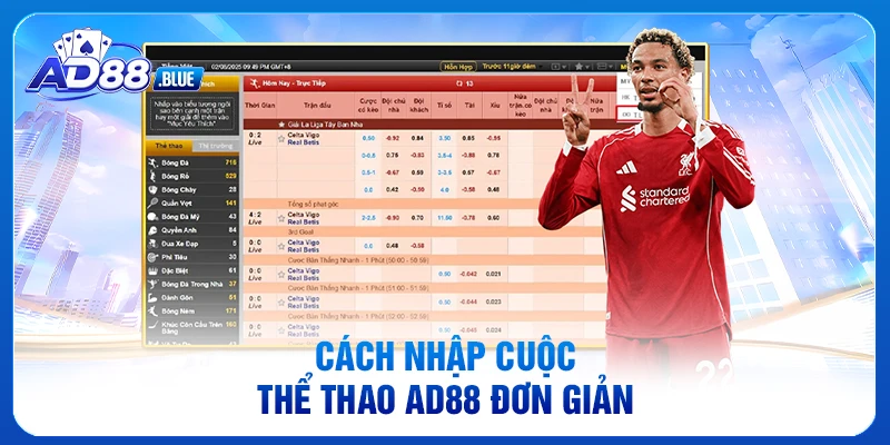 Cách nhập cuộc thể thao AD88 đơn giản
