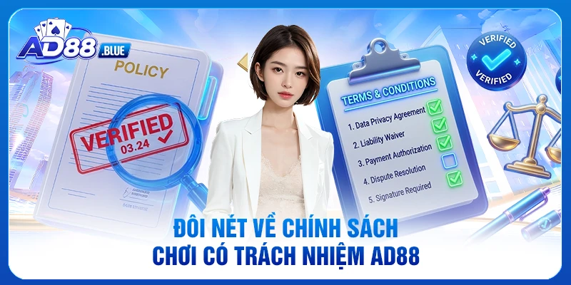 Đôi nét về chính sách chơi có trách nhiệm AD88