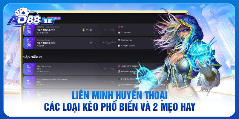 Liên Minh Huyền Thoại - Các Loại Kèo Phổ Biến Và 2 Mẹo Hay