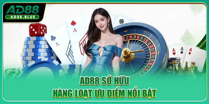 AD88 sở hữu hàng loạt ưu điểm nổi bật
